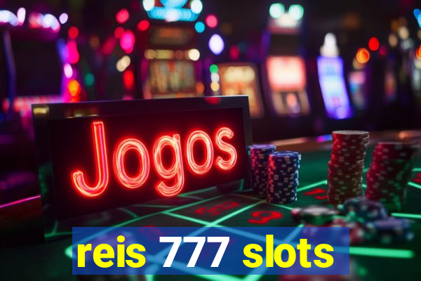 reis 777 slots